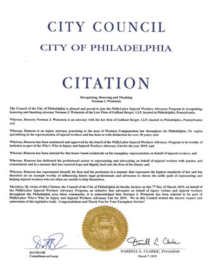 Philadelphia Work Injury Lawyers are pleased to announce Norman Weinstein's recognition by Philadelphia City Council for his dedication to fighting for injured workers. 